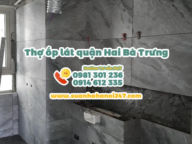 Thợ ốp lát quận Hai Bà Trưng giá rẻ